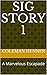 Sig Story 1: A Marvelous Es...