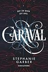 Caraval by Stephanie Garber
