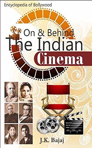 On & Behind the Indian Cinema (Kindle Edition)
