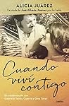 Cuando viví contigo: La viuda de José Alfredo Jiménez por fin habla (Spanish Edition)