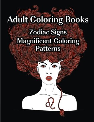Adult Coloring Books: Zodiac Signs