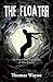The Floater by Thomas Wayne