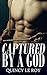 Captured by a God