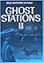 Ghost Stations 2