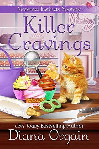 Killer Cravings (Maternal Instincts Mystery, #6)