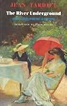 The River Underground: Selected Poems & Prose (English and French Edition)