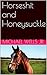 Horseshit and Honeysuckle by Michael Wells Jr.