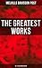 The Greatest Works of Melville Davisson Post: 40+ Titles in One Edition: Uncle Abner Mysteries, Randolph Mason Schemes, Sir Henry Marquis Tales, Dwellers in the Hills