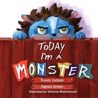 Today I'm a Monster (Kindle Edition)