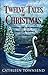 Twelve Tales of Christmas by Cathleen Townsend Twelve Tales of Christmas by Cathleen Townsend