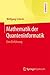 Mathematik der Quanteninformatik: Eine Einführung (German Edition)