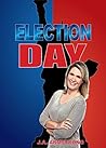 Election Day (By Design, #10)