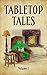 Tabletop Tales by Steve Dee