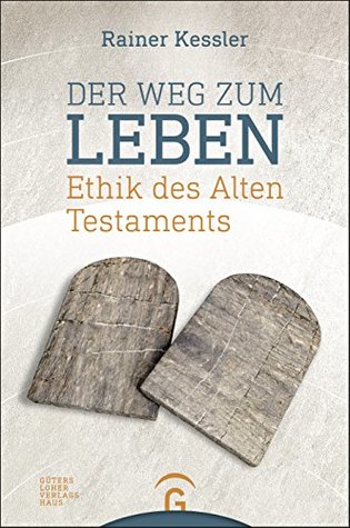 Der Weg zum Leben: Ethik des Alten Testaments (Kindle Edition)