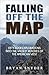 Falling Off The Map: Fifty-Four Explorations into the Wildest Reaches of the American West (Off The Map Adventures) (Volume 3)