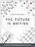 The Future Is Waiting: A co...