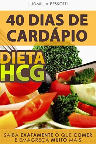 40 dias de cardápio: dieta HCG (Balança Certa livro 2)