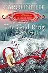 The Gold Ring by Caroline Lee