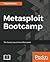 Metasploit Bootcamp: The fastest way to learn Metasploit