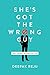 She's Got the Wrong Guy by Deepak Reju