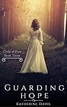 Guarding Hope (Child of Fate #3)