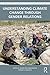 Understanding Climate Change through Gender Relations (Routledge Studies in Hazards, Disaster Risk and Climate Change)