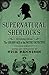 Supernatural Sherlocks: Stories from The Golden Age of the Occult Detective