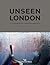 Unseen London by Rachel Segal Hamilton Unseen London by Rachel Segal Hamilton