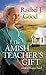 The Amish Teacher's Gift by Rachel J. Good The Amish Teacher's Gift by Rachel J. Good