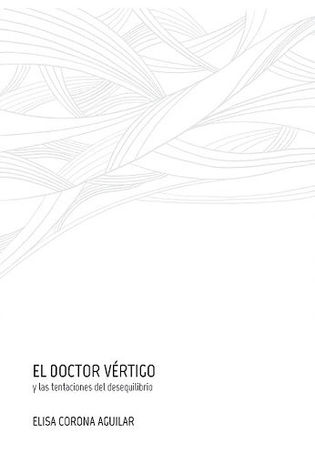 El Doctor Vértigo y las tentaciones del desequilibrio