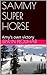 SAMMY SUPER HORSE by Erwin James