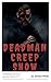 Deadman Creep Show: A collection of twist & gore for the hell of it