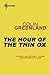 The Hour of the Thin Ox