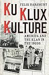 Ku Klux Kulture by Felix Harcourt Ku Klux Kulture by Felix Harcourt