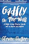 Gadfly on the Wall by Steven Singer Gadfly on the Wall by Steven Singer