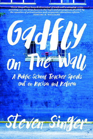 Gadfly on the Wall: A Public School Teacher Speaks Out on Racism and Reform (Paperback)