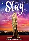 Slay by Matthew Laurence