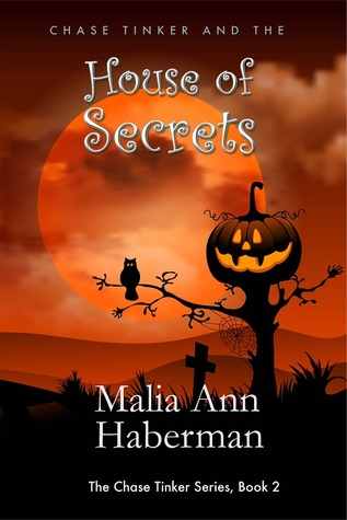 Chase Tinker and the House of Secrets (Chase Tinker, #2)