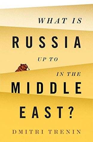 What Is Russia Up To in the Middle East? (Kindle Edition)