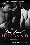 Her Best Friend's Husband by Doris O'Connor