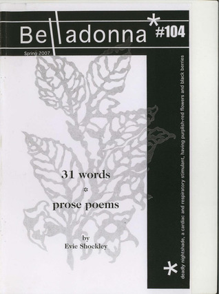 31 Words * Prose Poems