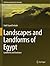 Landscapes and Landforms of Egypt: Landforms and Evolution (World Geomorphological Landscapes)