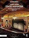 Stage Manager: The Professional Experience―Refreshed Stage Manager: The Professional Experience―Refreshed
