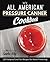 My All American® Pressure Canner Cookbook: 120 Foolproof and Fun Recipes for Home Preserving