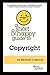 A Short & Happy Guide to Copyright by Michael D. Murray