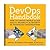 The DevOps Handbook: How to Create World-Class Agility, Reliability, and Security in Technology Organizations