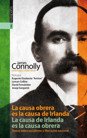 La causa obrera es la causa de Irlanda, la causa de Irlanda es la causa obrera (Paperback)