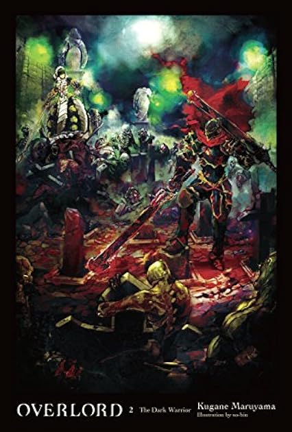 Overlord, Vol. 2: The Dark Warrior (Overlord Light Novels, #2)