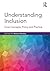 Understanding Inclusion: Core Concepts, Policy and Practice