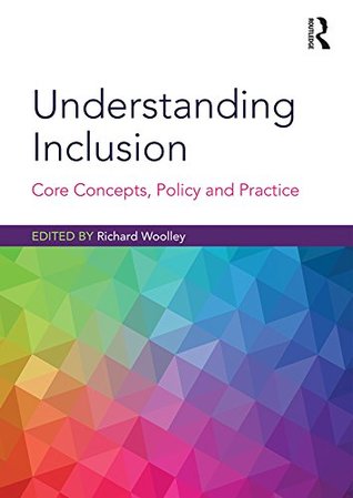 Understanding Inclusion: Core Concepts, Policy and Practice (Kindle Edition)
